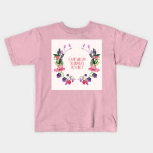 Capitalism Requires Poverty Kids T-Shirt